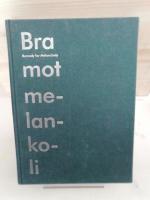 Bra mot melankoli : remedy for melancholy