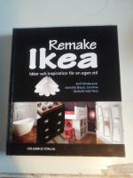 Remake Ikea : id&eacute;er och inspiration f&ouml;r en egen stil