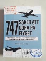 747 saker att g&ouml;ra p&aring; flyget : f&aring;r tiden att g&aring; i flygande fart - fr&aring;n start til landning