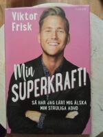Min superkraft! : s&aring; har jag l&auml;rt mig &auml;lska min struliga adhd
