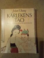 K&auml;rlekens Tao : den fornkinesiska l&auml;ran om k&auml;rlekskonsten