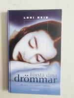 F&ouml;rst&aring; dina dr&ouml;mmar + Dr&ouml;mmens budskap + Sov gott 