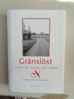 Gr&auml;nsl&ouml;st - forskning i Sverige och i v&auml;rlden : festskrift till Dan Br&auml;ndstr&ouml;m