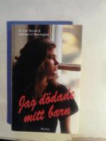 Jag d&ouml;dade mitt barn