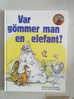 Elof och isbj&ouml;rnsungen, Rufus nya husse och Var g&ouml;mmer man en elefant? 
