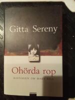 Oh&ouml;rda rop : historien om Mary Bell