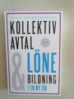 Kollektivavtal och l&ouml;nebildning i en ny tid
