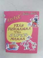 Fr&aring;n fuskmamma till supermamma : k&aring;serier