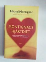 Montignacs hj&auml;rtdiet : &auml;t r&auml;tt och f&ouml;rebygg hj&auml;rtsjukdomar