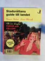 Lantisens guide till storstaden ; Stadsr&aring;ttans guide till landet
