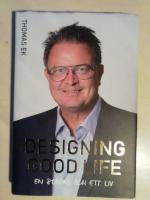 Designing Good Life : En slogan och ett liv