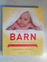 Stora boken om barn : att v&auml;nta och f&ouml;da : barnets f&ouml;rsta sex &aring;r