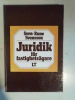 Juridik f&ouml;r fastighets&auml;gare : lantbruket, fastigheten, fritidstomten
