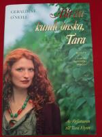 Allt du kunde &ouml;nska, Tara