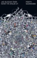 Jag blickar &ouml;ver huvet p&aring; Stalin ut