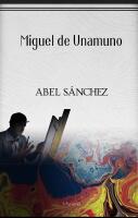 Abel S&aacute;nchez : historien om en passion