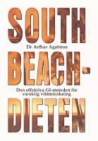 South Beach-dieten : den effektiva GI-metoden f&ouml;r varaktig viktminskning