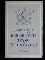 KRIGARLIVETS TV&Aring;NG OCH STORHET