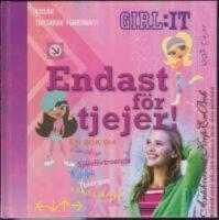 Endast f&ouml;r tjejer : [en bok om v&auml;nskap, sj&auml;lvf&ouml;rtroende, k&auml;rlek, tolerans, f&ouml;r&auml;lskelse : 100% tjejer