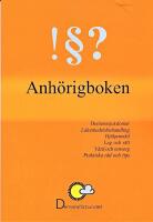 Anh&ouml;rigboken : demenssjukdomar, l&auml;kemedelsbehandling, hj&auml;lpmedel, lag och r&auml;tt, v&aring;rd och omsorg, praktiska r&aring;d och tips