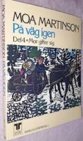 Ber&auml;ttelser ur Moa Martinsons Mor gifter sig P&aring; v&auml;g igen
