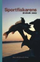 Sportfiskarens &aring;rsbok 2002
