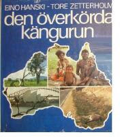 Den &ouml;verk&ouml;rda k&auml;ngurun : bilder och bildtexter: Eino Hanski, &ouml;vrig text: Tore Zetterholm