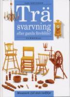 Tr&auml;svarvning efter gamla f&ouml;rebilder