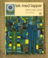 Lek med lappar : applikation, collage, lappteknik, klistra, sy på maskin, sy för hand