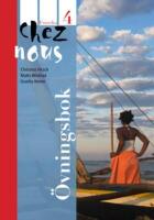 Chez nous : Franska. 4. [&Ouml;vningsbok]