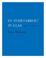 En rymdfarkost av glas : Dikter 1991-2004