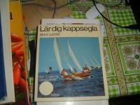 L&auml;r dig  kappsegla : den moderna handboken 