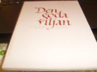 Den goda viljan : en handbok om hur man skriver  testamente