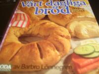 V&aring;rt dagliga br&ouml;d : [93 fina recept]