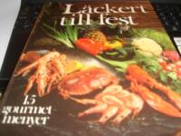 L&auml;ckert till fest : 15 gourmetmenyer