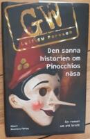 Den sanna historien om Pinocchios n&auml;sa : en roman om ett brott