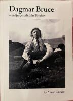 Dagmar Bruce - en ljusgestalt fr&aring;n Torekov