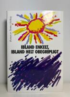 Ibland enkelt, ibland helt obegripligt