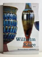 Wilhelm K&aring;ge. Keramikens m&auml;stare