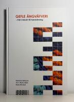 Gefle &aring;ngv&auml;fveri - fr&aring;n industri till handv&auml;vning
