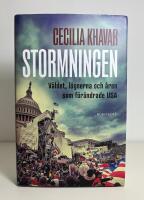 Stormingen. V&aring;ldet, l&ouml;gnenerna och &aring;ren som f&ouml;r&auml;ndrade USA