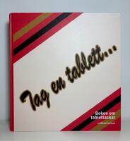 Tag en tablett. Boken om tablettaskar
