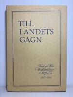 Till landets gagn. Knut och Alice Wallenbergs stiftelse 1917-1992