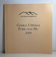 Gamla Uppsala f&ouml;rr och nu 2009