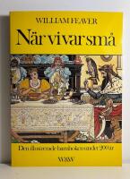 N&auml;r vi var sm&aring;. Den illustrerade barnboken under 200 &aring;r.