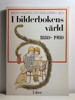 I bilderbokens v&auml;rld 1880-1980