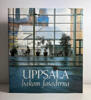 Uppsala bakom fasaderna