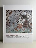 Dr&auml;kt, makt och k&ouml;n : dr&auml;ktskick och materiell kultur i Upplands senmedeltida kyrkm&aring;lningar