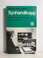 Synhandikapp. Om synskadades personlighetsutveckling, skolg&aring;ng och rehabilitering