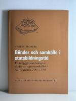 B&ouml;nder och samh&auml;lle i statsbildningstid. En bebyggelsearkeologisk studie av agrarsamh&auml;llet i Norra Roden 700-1350